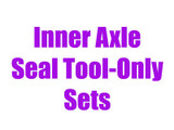 Inner Axle Seal Tools Only Sets